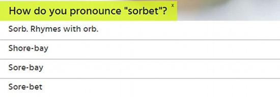 7。 你怎么读“sorbet”（果汁冰糕）这个词？