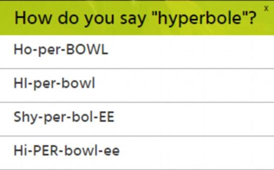 3。 你怎么读“hyperbole”（夸张的语句）？