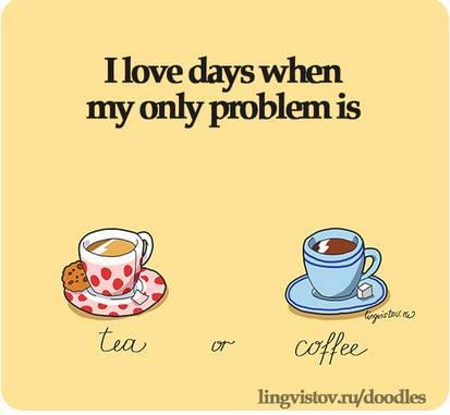 I love days when my only problem is