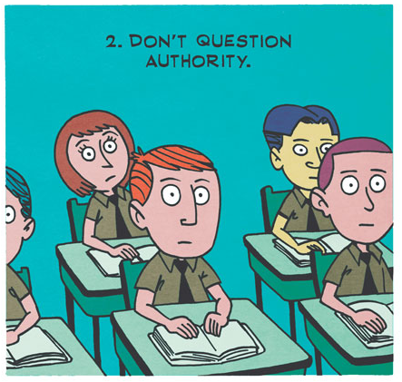 2. Don't question authority.