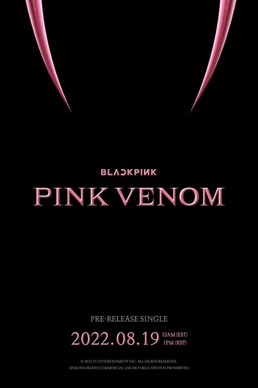 BLACKPINK的新歌命名为《Pink Venom》 将在8元19元日发行