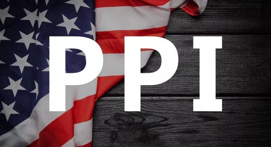 外盘头条:美6月PPI同比仅上涨0.1%创三年新低接近通缩 初请失业金人数小幅下降 联储“鹰王”布拉德宣布辞职