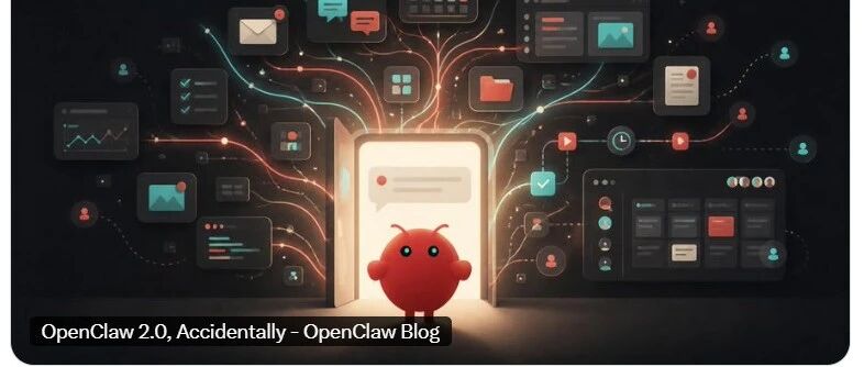 刚刚,OpenClaw 2.0来了,龙虾升级 刚刚,OpenClaw 2.0来了,龙虾升级