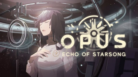 《灵魂之桥》续作《OPUS:龙脉常歌》试玩demo发布太空歌剧今夏即将揭幕