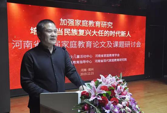 河南省妇女儿童活动中心书记、河南省家庭教育指导中心主任、河南省家庭教育学会秘书长任晓林