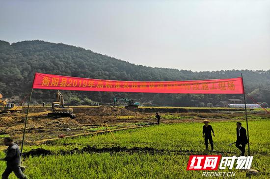  衡阳县高标准农田建设现场