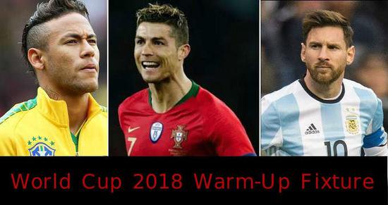 2018年世界杯预热赛程:保持明星球员的健康状