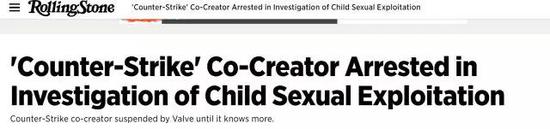 环球网:反恐精英游戏联合创始人因涉儿童色情被捕