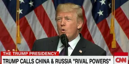 ▲特朗普在国家安全战略报告中把中俄称为美国的竞争对手。（CNN视频截图）