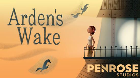 Penrose Studios：Arden’s Wake（全球首映）