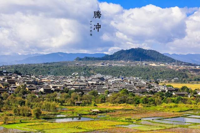 超级实用的旅游攻略 腾冲游记:想去的地方 一定会到达