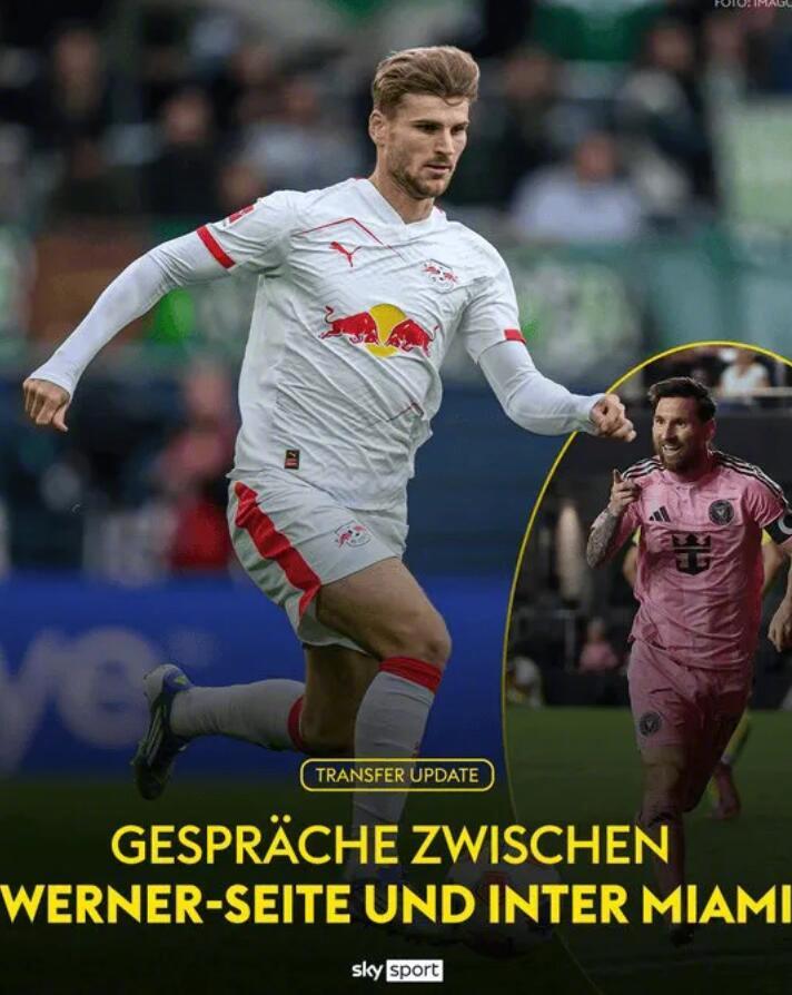 维尔纳与迈阿密国际展开谈判，或冬窗加盟