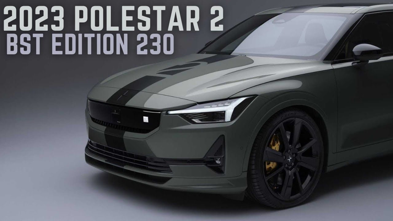 视频：Polestar 2 BST 230限量版