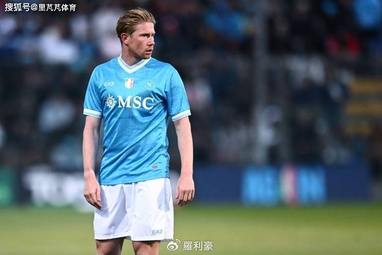 德布劳内那不勒斯困境：体系未升级，技术能力被浪费