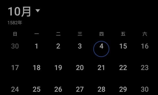 1582年日历图片,1582年的日历表 在华为手机日历中,将日期设置为1582年10月时,会发现少了10天 但这