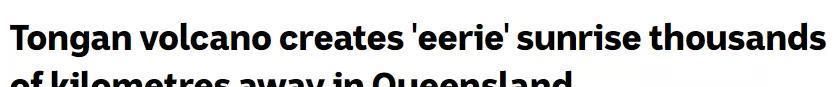 汤加火山灰扩散,澳洲惊现诡异日出!天空颜色不断变化,专家:不