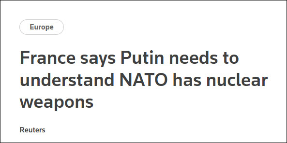 路透社报道截图：法国表示，普京需要了解北约拥有核武器