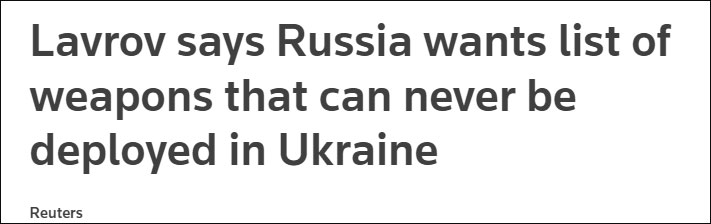 路透社报道截图：拉夫罗夫表示，俄罗斯希望列出一份永远不能在乌克兰部署的武器清单