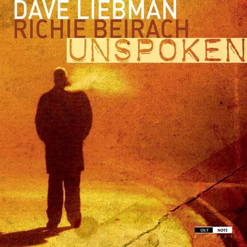 《unspoken》dave liebman/richie beirach, 2011第一次听是因为