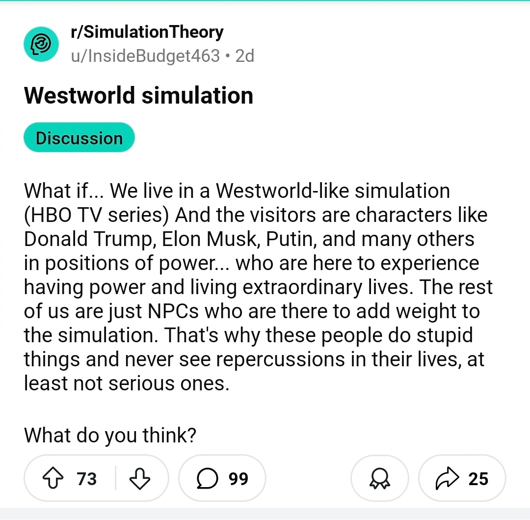 某迪上有个帖子，说我们会不会活在一个类似美剧《西部世界》的模拟世界里…