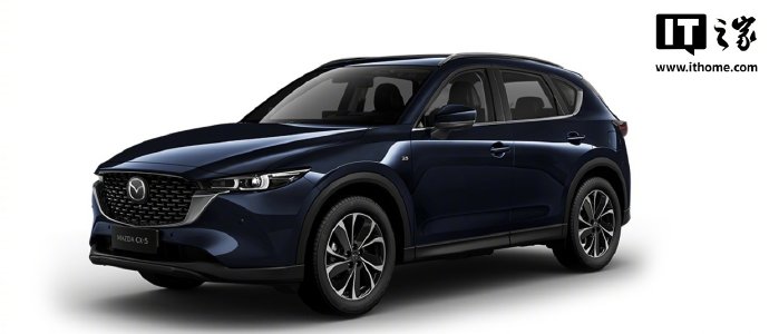 2025 款马自达 CX-5 SUV 车型上市：全系 2.0L 动力、新增黑曜选装包，12.58 万元起