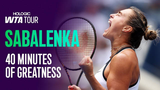 40分钟纯享 萨巴伦卡2025赛季精彩击球