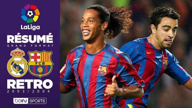 回顾经典！哈维×小罗联手献技，2004年巴萨2-1击败皇马惊险赢下国家德比