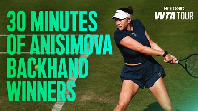 反手大赏 | 阿尼西莫娃的2025赛季反手制胜分30分钟纯享