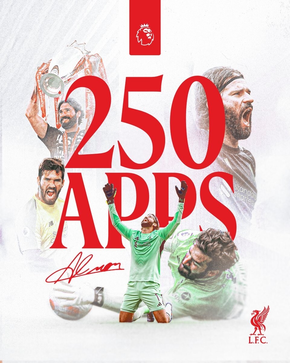 里程碑,阿利松迎来英超生涯第250次出场