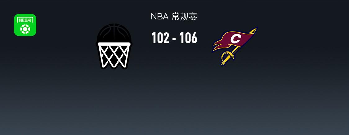 NBA战报:骑士106-102篮网，小波特26分