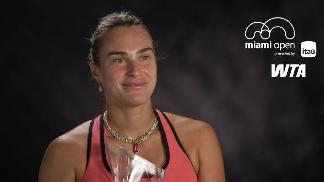 迈阿密女单决赛WTA官方萨巴伦卡赛后采访
