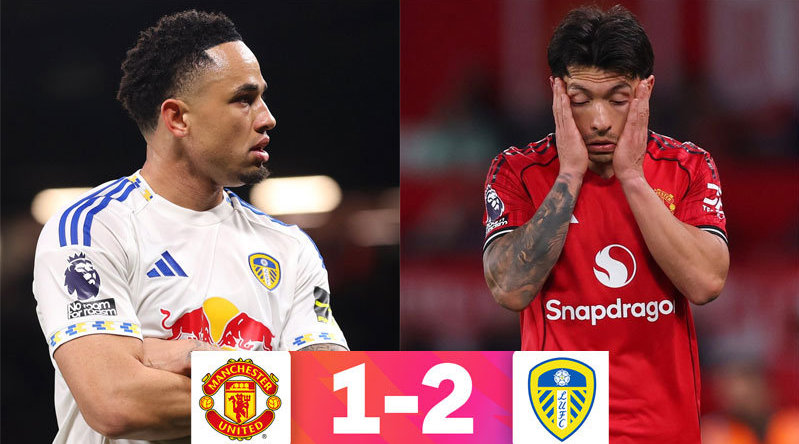 利兹联2比1客胜曼联，利马染红卡塞米罗破门