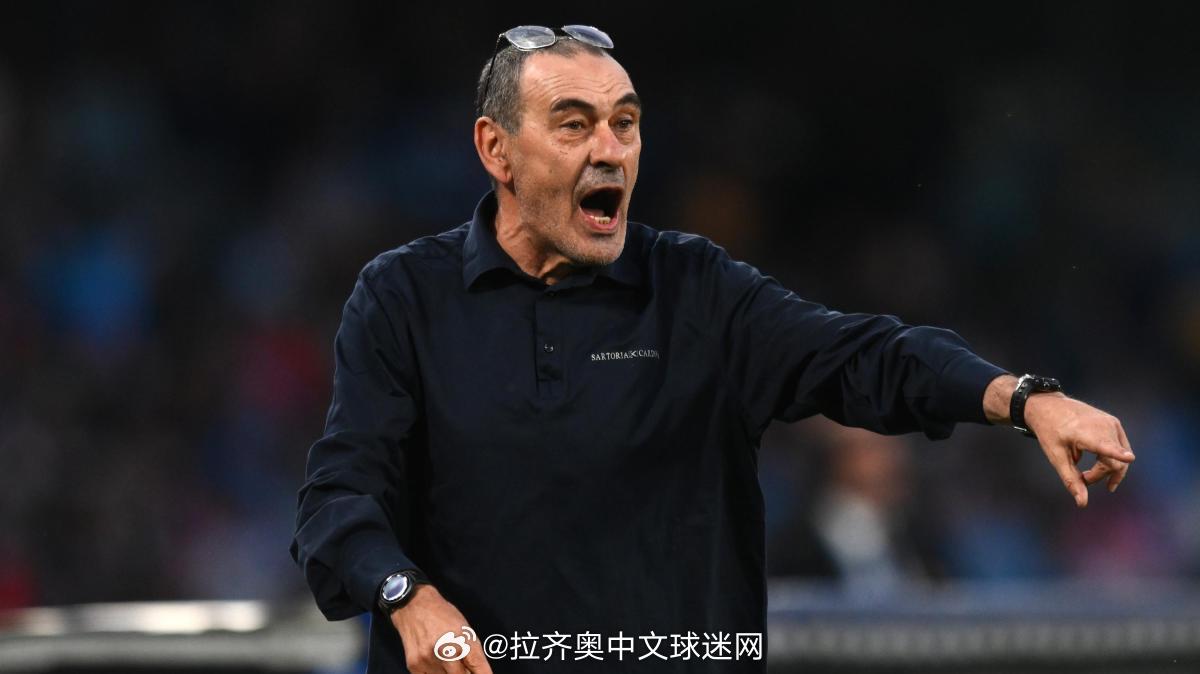 萨里称拉齐奥战胜那不勒斯表现精彩，周三比赛将非常艰难