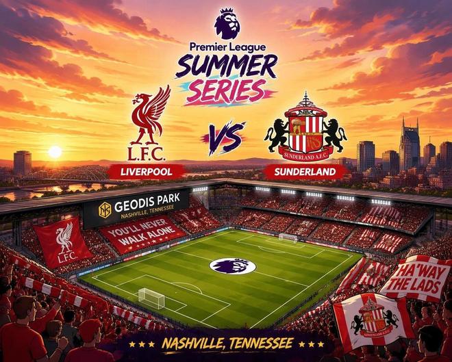 英超夏季系列赛前瞻：利物浦纳什维尔迎战桑德兰