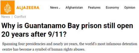 △卡塔尔半岛电视台网站：为什么关塔那摩监狱在“9·11”事件发生20年后还能存在？ 
