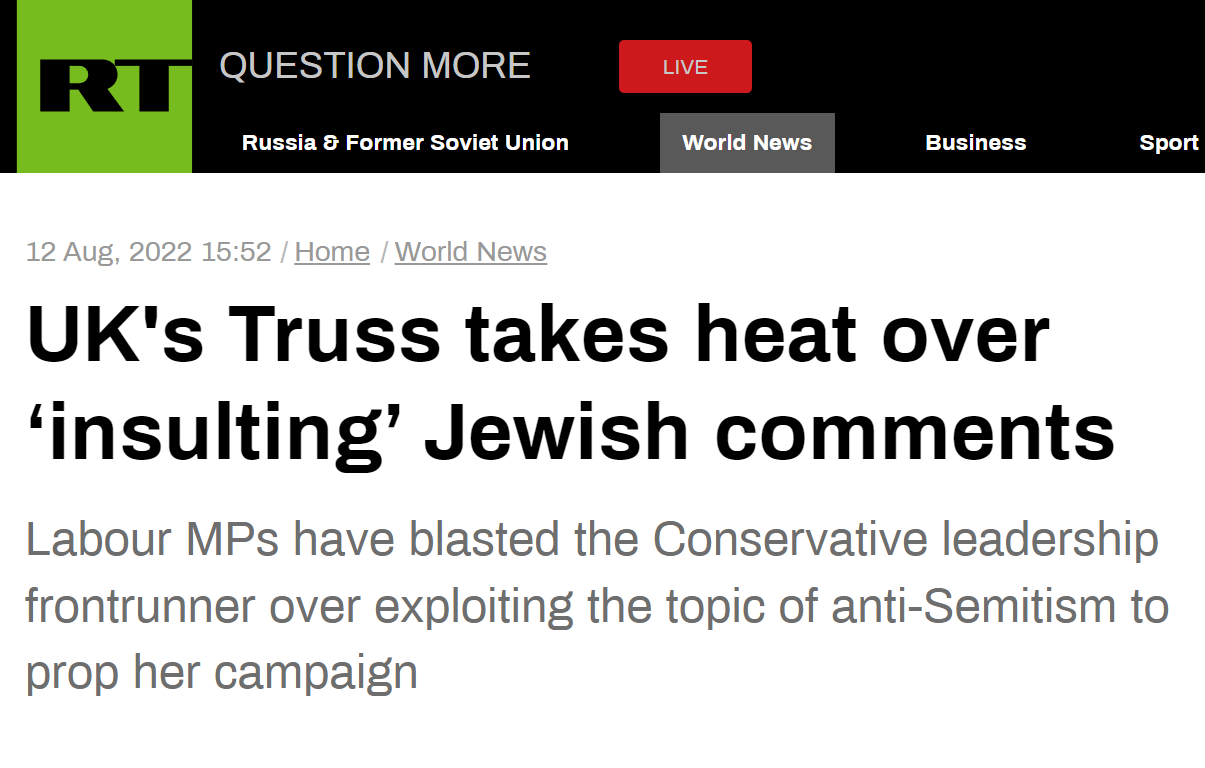 RT也报道称，英国的特拉斯因“侮辱”犹太人的言论而受到热议