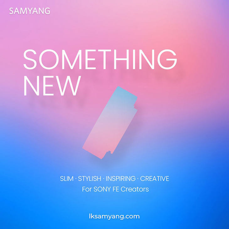 睽违6年！三阳预告为索尼推出全画幅饼干镜头