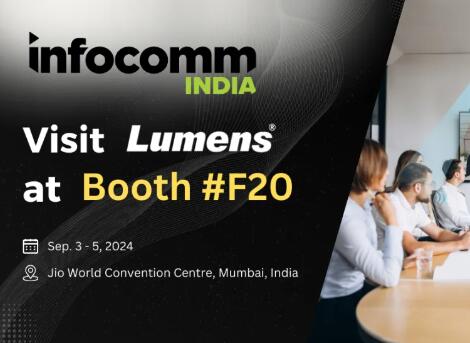 Infocomm印度预告 | Lumens携手国际品牌亮相