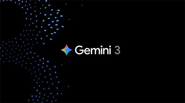 一夜封神！谷歌Gemini 3.0 Pro发布即屠榜 马斯克奥特曼祝贺点赞