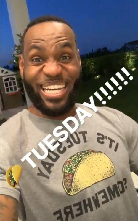 taco tuesday到底是啥?下一个来詹姆斯家的人是谁?