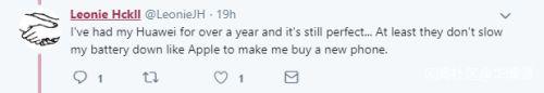 “我用华为手机超过一年了,一直都很好用,至少不会像苹果手机那样一下把电池耗光了,让我不得不再买新手机。”
