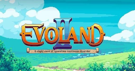 续作来袭！Evoland 2《进化之地2》已开始研发