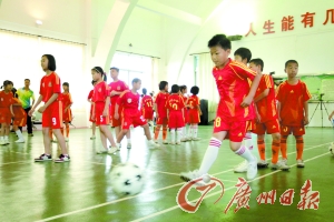 广州明年组建5000球队 校园足球紧盯体质而非