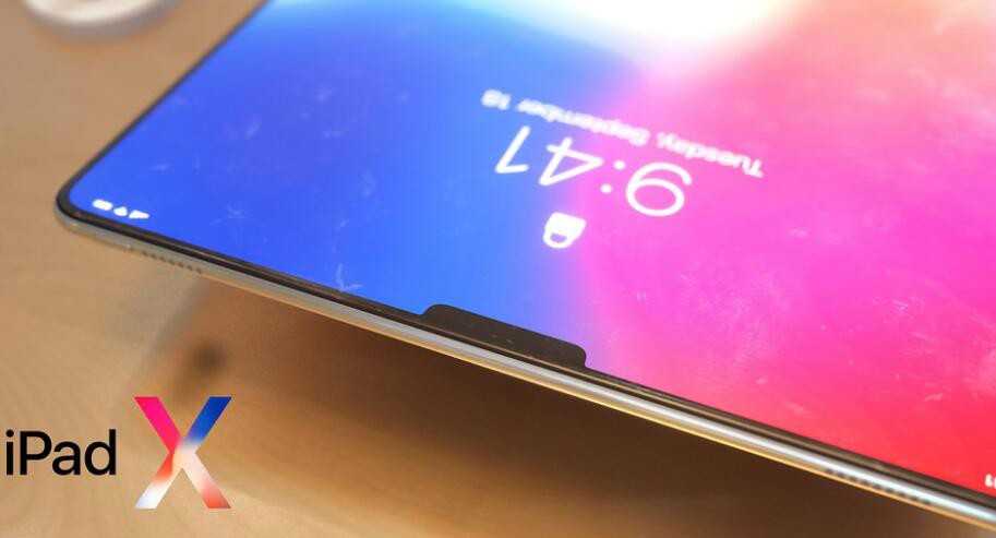 放大版iPhone X? 看iPad X可能长什么样|苹果|