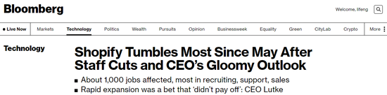 “在裁员和CEO透露悲观前景之后，shopify股价大跌”&nbsp; &nbsp;彭博社报道截图