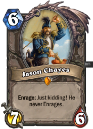 卡牌名：杰森·查耶斯。激怒：开玩笑啦，他永远不会激怒