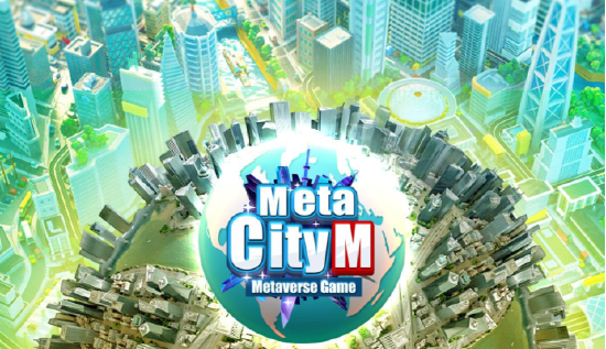 《MetaCity M》前所未有的元宇宙城市即将到来