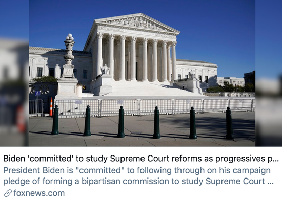  拜登“承诺”将研究最高法院改革。/ 福克斯新闻报道截图