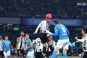 意甲-那不勒斯2-1尤文暂升榜首 霍伊伦双响伊尔迪兹破门