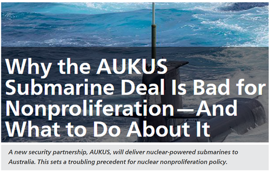 卡内基国际和平基金会核政策项目联合主任詹姆斯·阿克顿发表评论文章认为，美英向澳大利亚提供核潜艇的做法对国际核不扩散体系的影响是消极和严重的，“开了一个令人不安的先例”。
